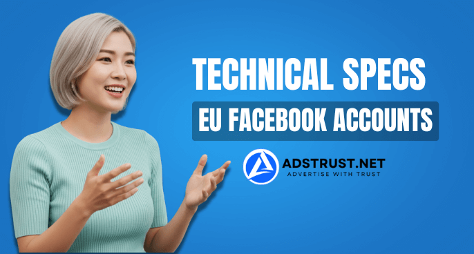 why-choose-adstrust-eu-facebook-accounts (2)