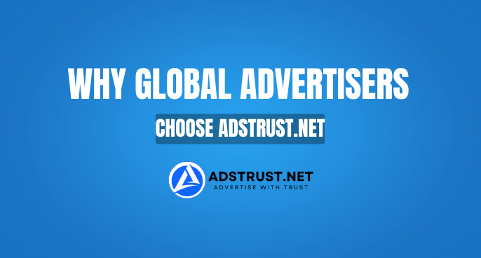 why-global-advertisers-choose-adstrust-net
