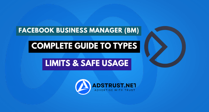 facebook-business-manager-bm-complete-guide-to-types-limits-safe-usage