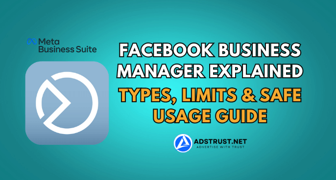 facebook-business-manager-explained-types-limits-safe-usage-guide