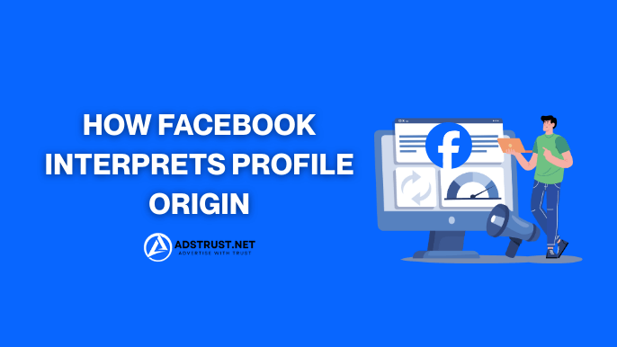 How Facebook Interprets Profile Origin
