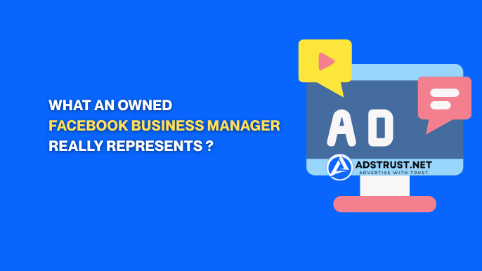 What an Owned Facebook Business Manager Really Represents