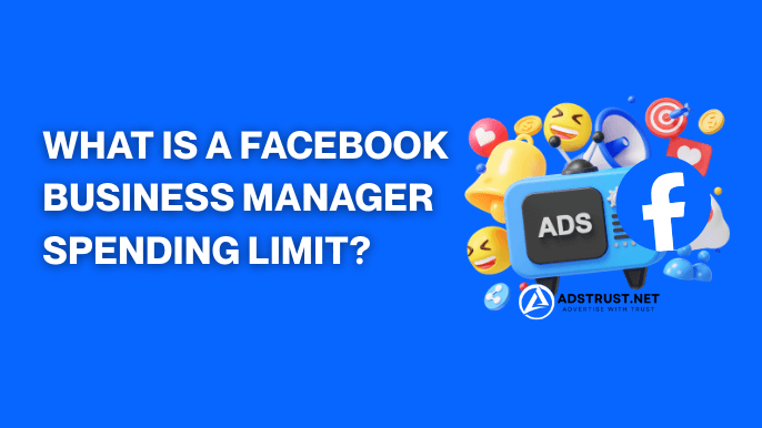 What is a Facebook Business Manager Spending Limit?