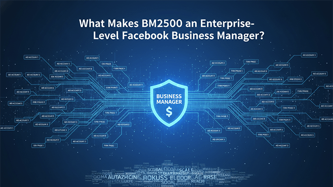 what-makes-bm2500-an-enterprise-level-facebook-business-manager