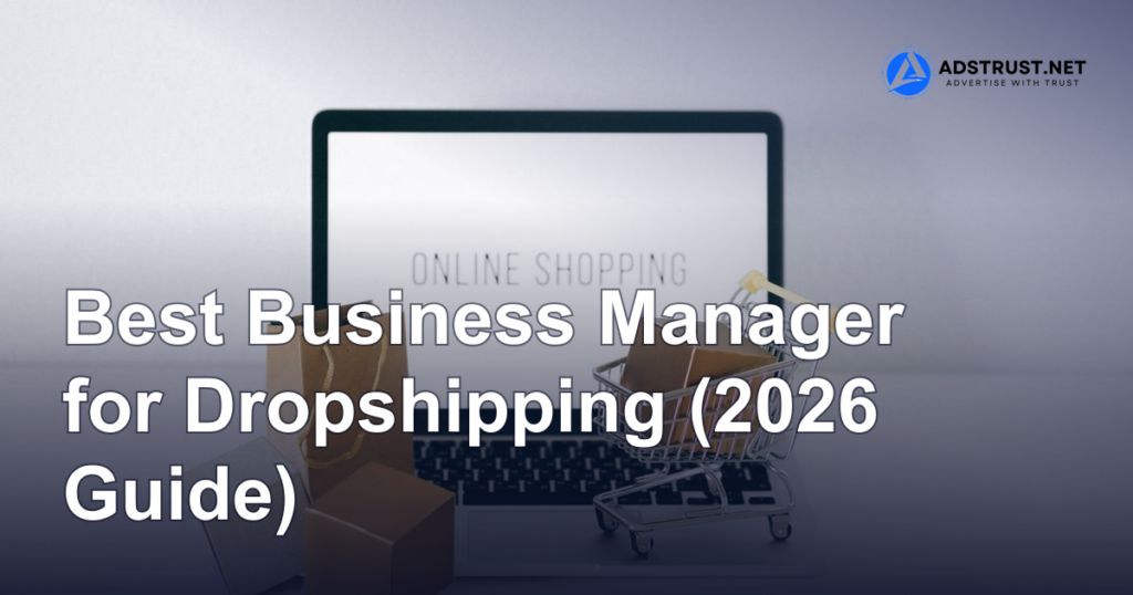 Best Business Manager for Dropshipping (2026 Guide)
