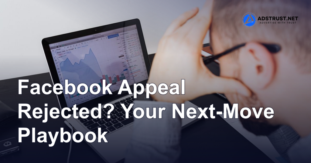 Facebook Appeal Rejected? Your Next-Move Playbook