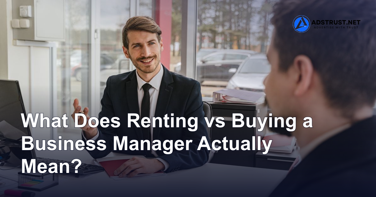 Renting vs Buying a Facebook Business Manager (2026) 3 renting vs buying facebook business manager